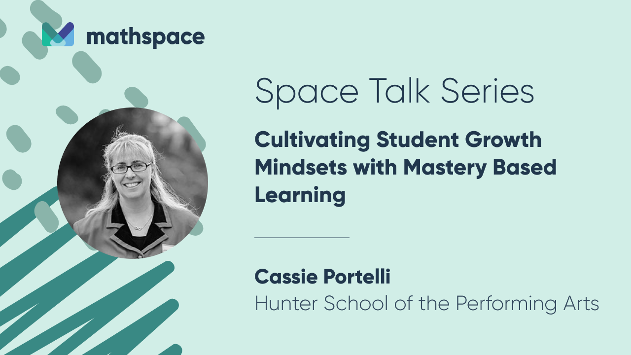 Space Talk Series, Ep. 2: Cultivating Growth Mindset via Mastery Learning with Cassandra Portelli